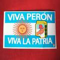VIVA PERON VIVA LA PATRIA