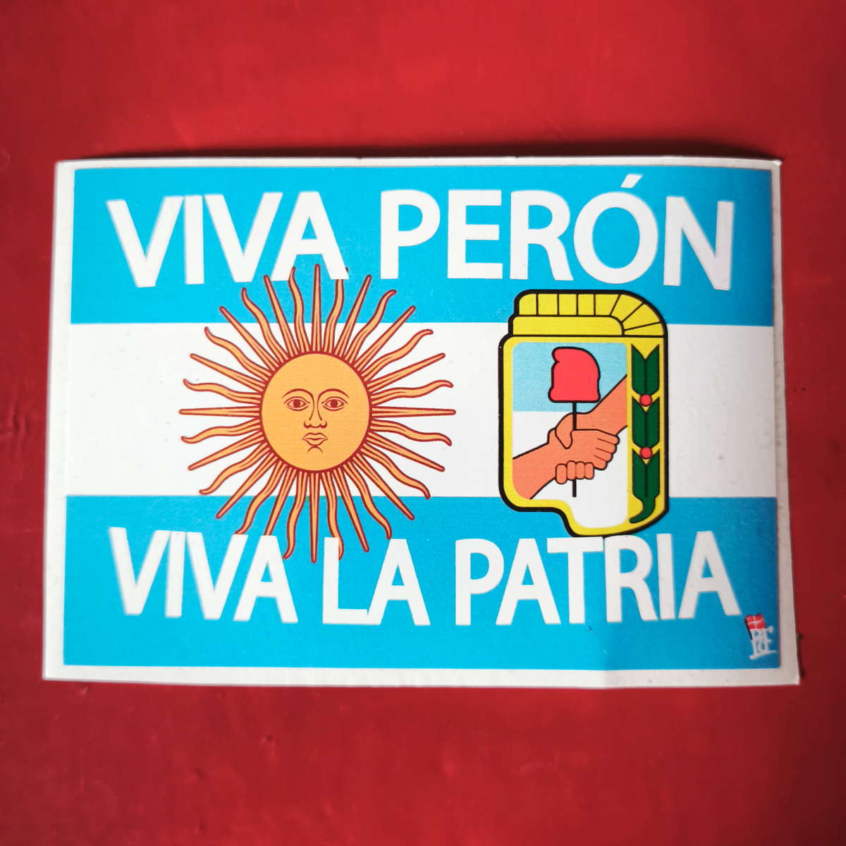 VIVA PERON VIVA LA PATRIA