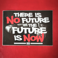 THE FUTURE IS NOW