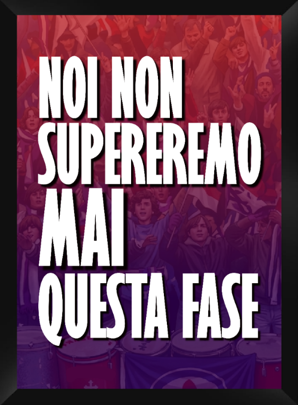 NOI NON SUPEREREMO MAI QUESTA FASE