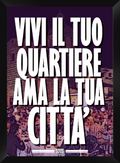 VIVI IL TUO QUARTIERE AMA LA TUA CITTA'